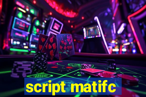 script matifc